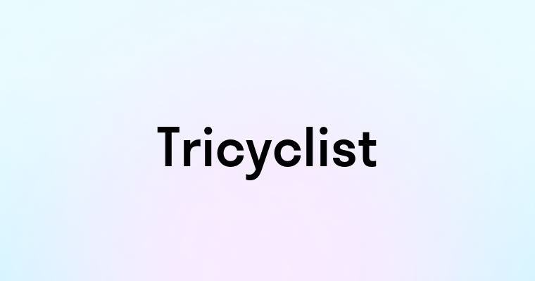 Tricyclist