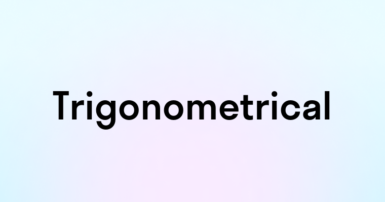 Trigonometrical