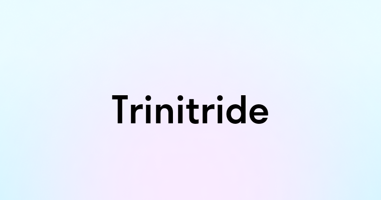 Trinitride