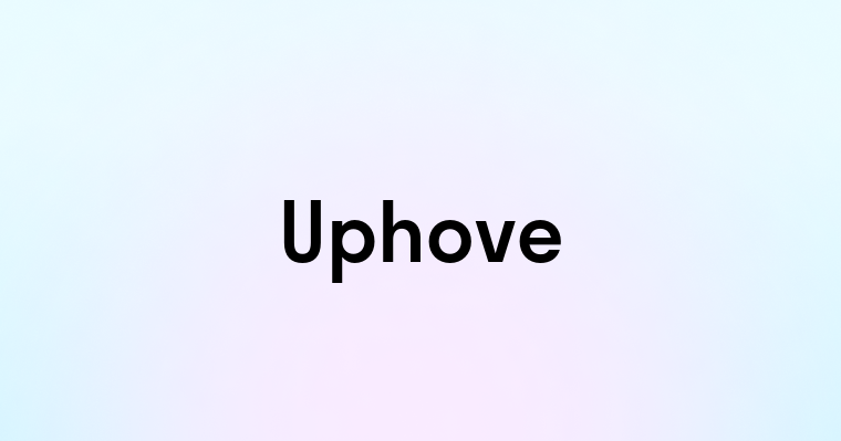 Uphove