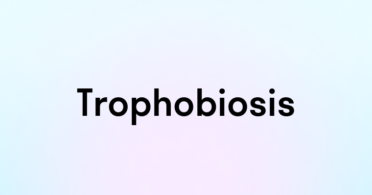 Trophobiosis