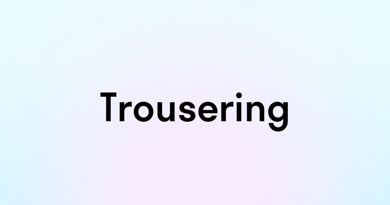 Trousering