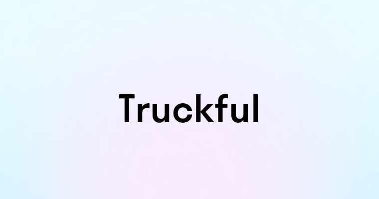 Truckful