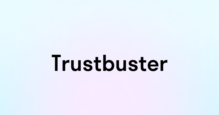 Trustbuster