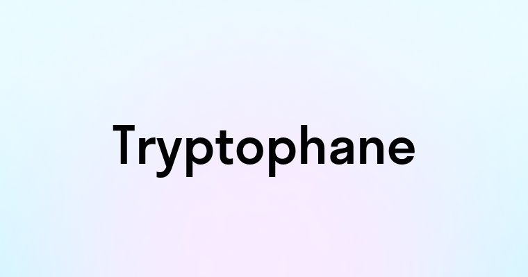 Tryptophane