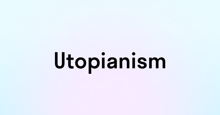 Utopianism