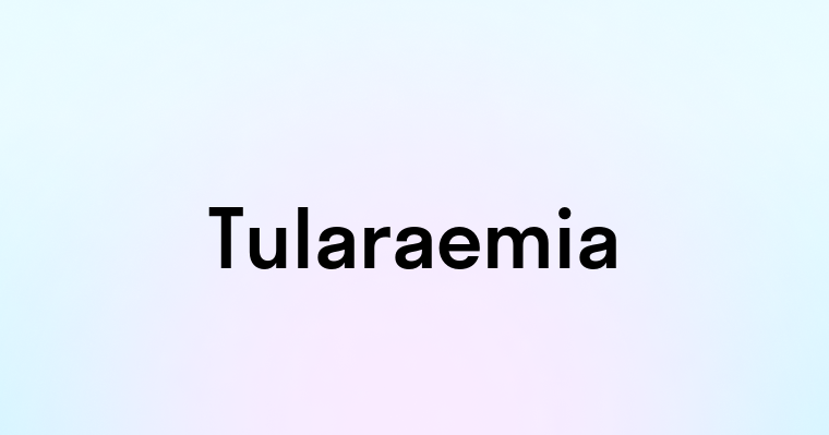 Tularaemia