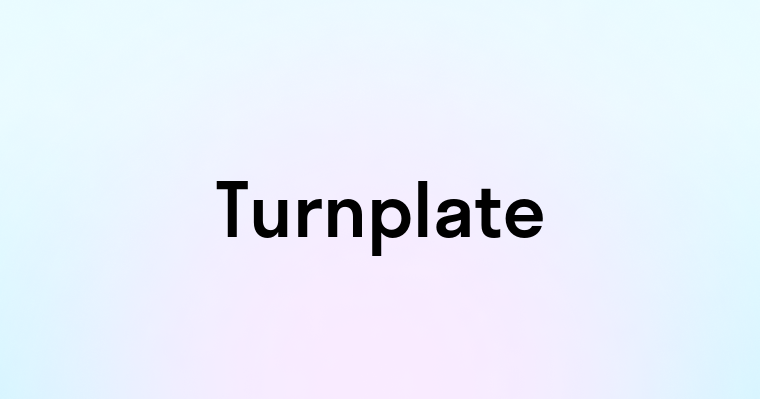 Turnplate