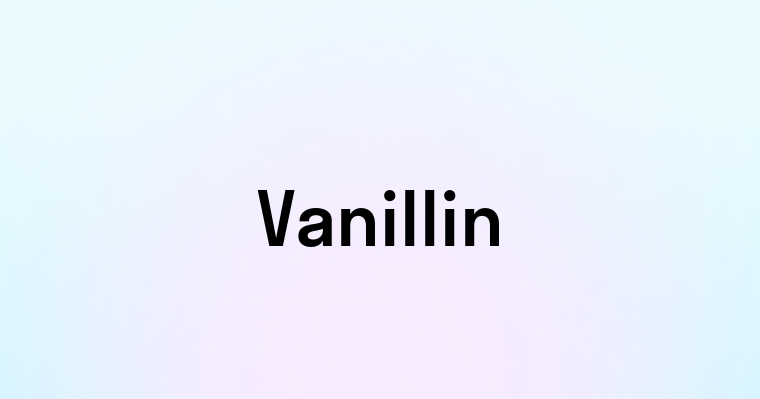 Vanillin