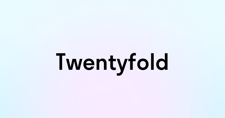 Twentyfold