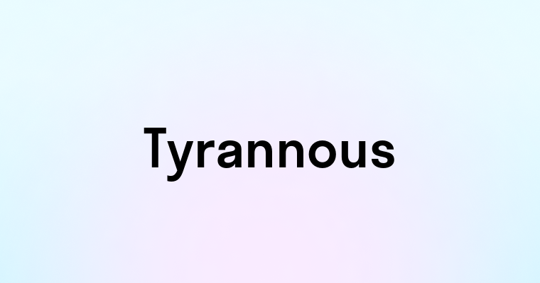 Tyrannous