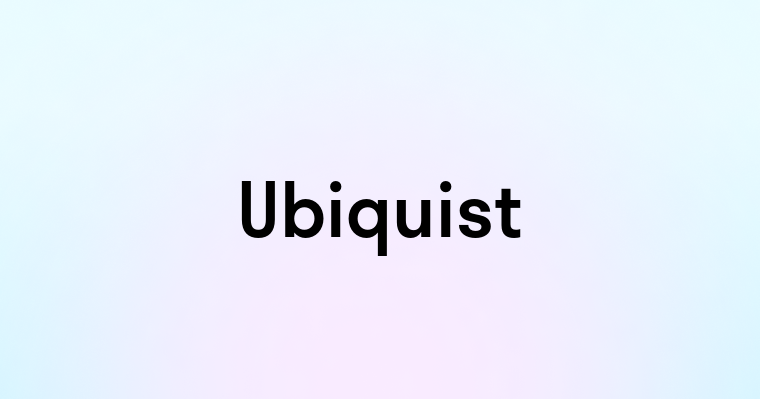 Ubiquist