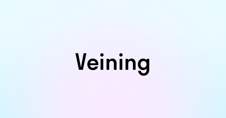 Veining