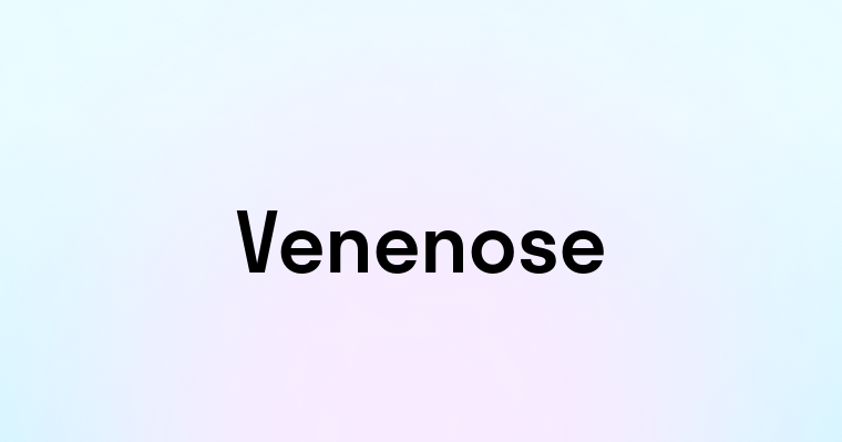 Venenose