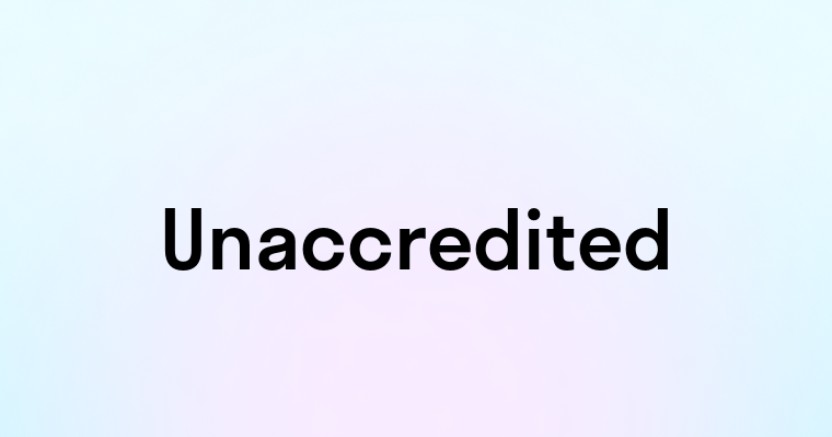 Unaccredited