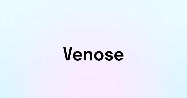 Venose