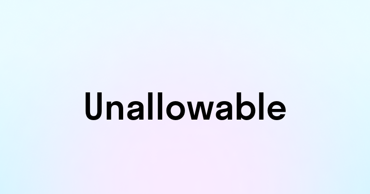 Unallowable