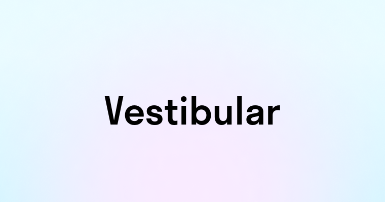 Vestibular