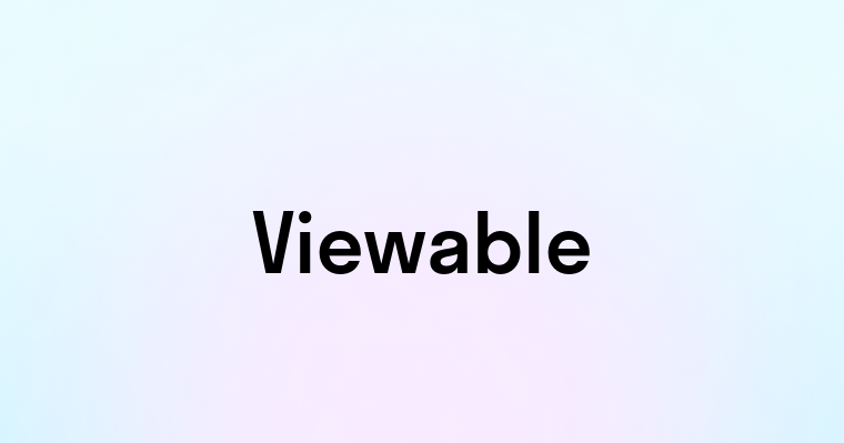 Viewable