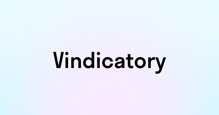 Vindicatory