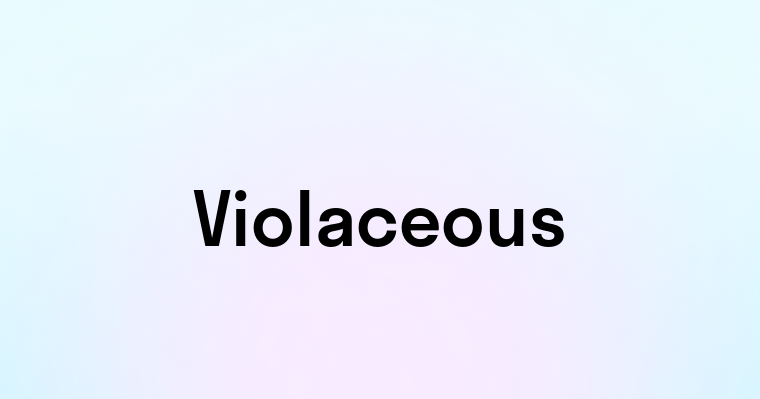 Violaceous