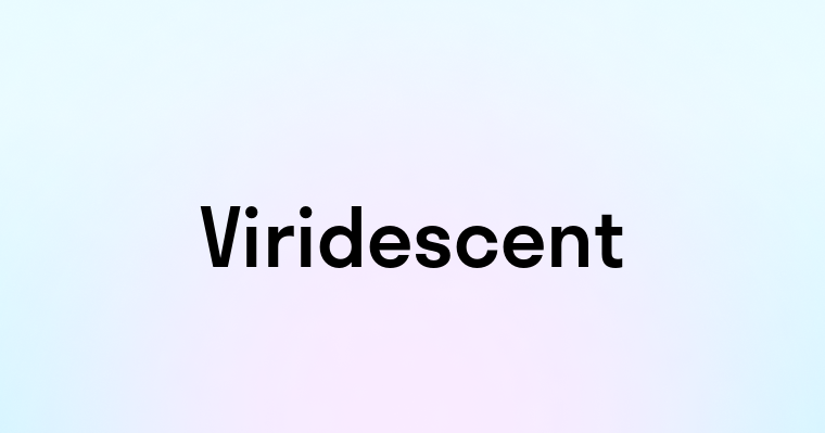 Viridescent