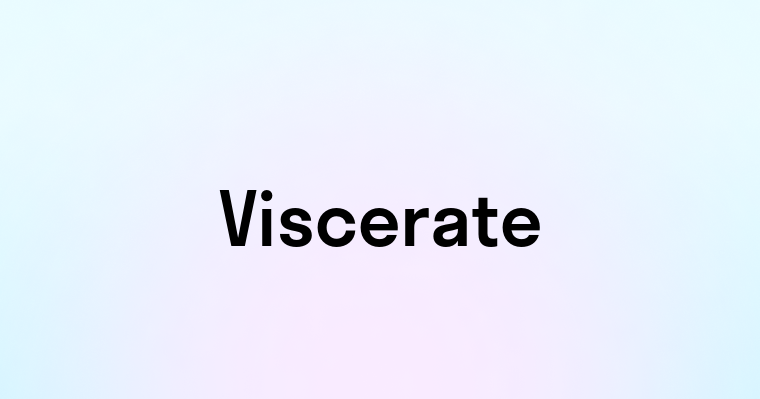 Viscerate