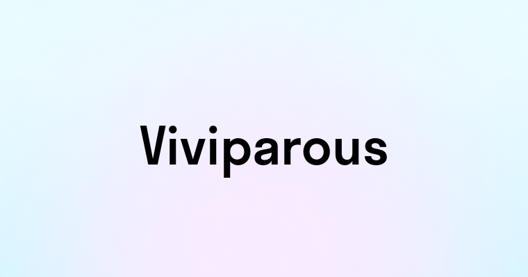 Viviparous