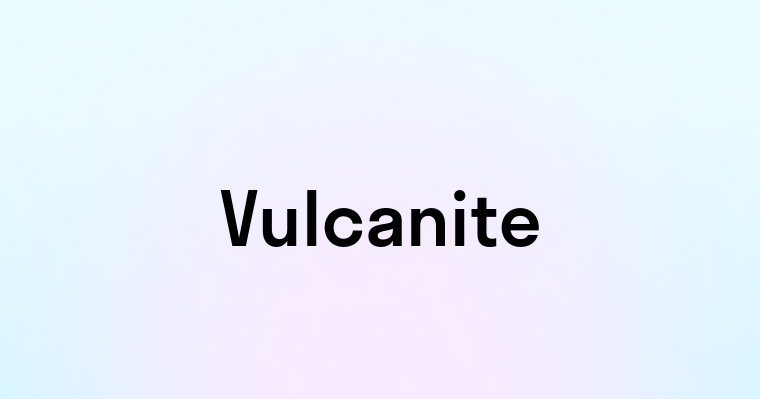 Vulcanite