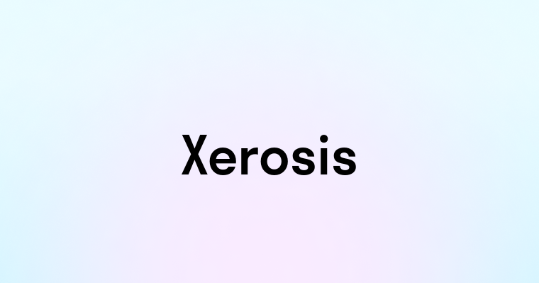 Xerosis