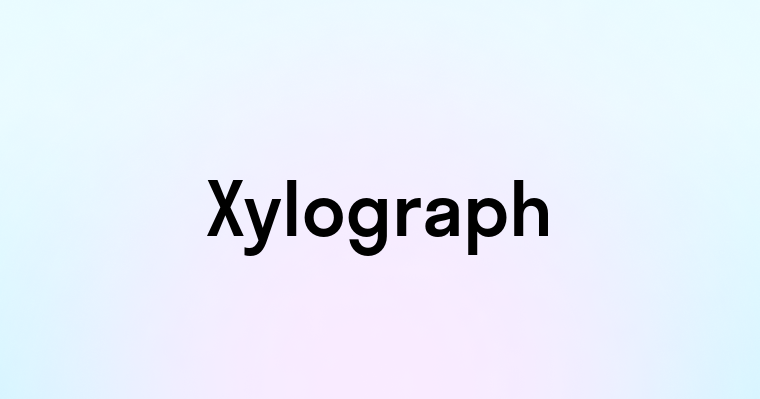 Xylograph