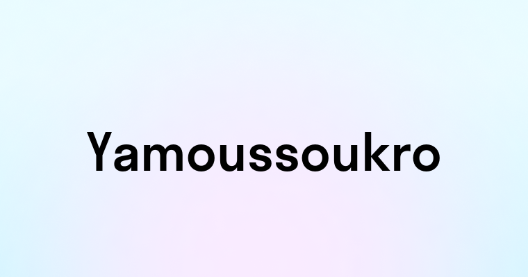 Yamoussoukro