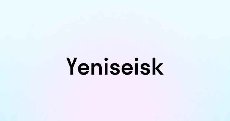 Yeniseisk