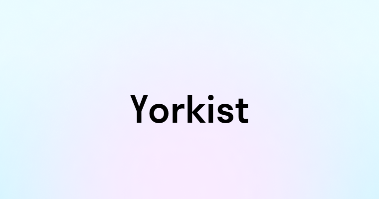 Yorkist