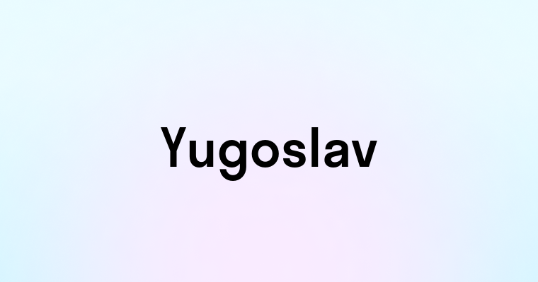 Yugoslav