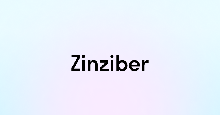 Zinziber