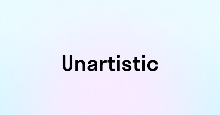 Unartistic