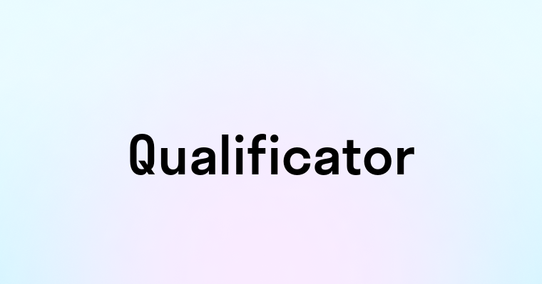 Qualificator