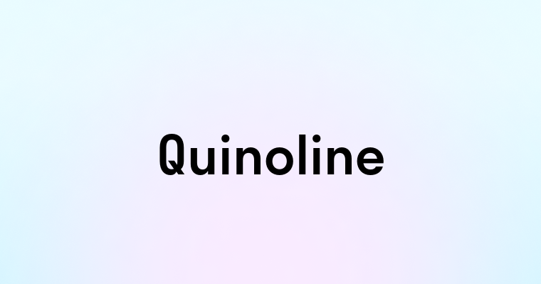 Quinoline