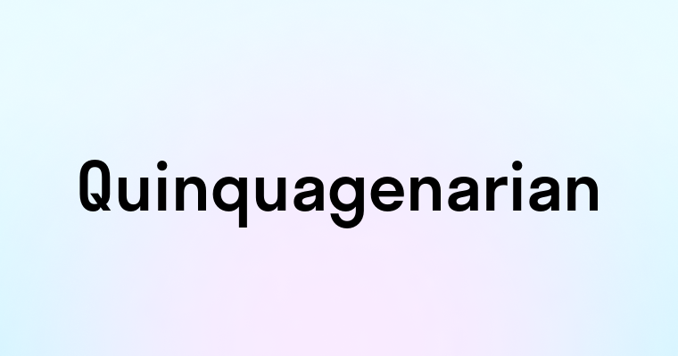 Quinquagenarian