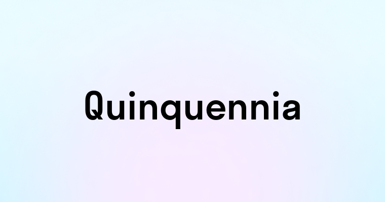 Quinquennia