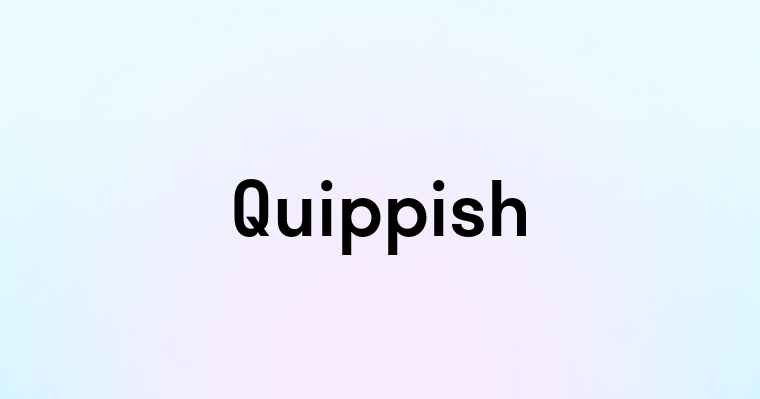 Quippish