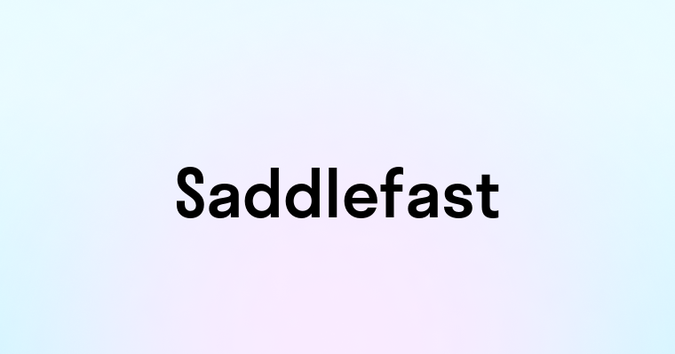 Saddlefast