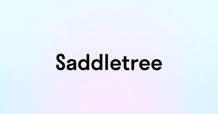 Saddletree