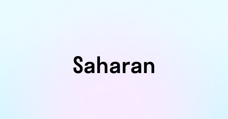 Saharan