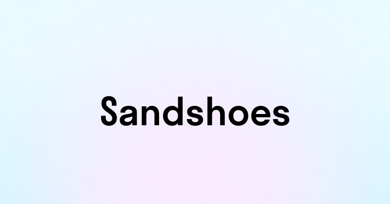 Sandshoes