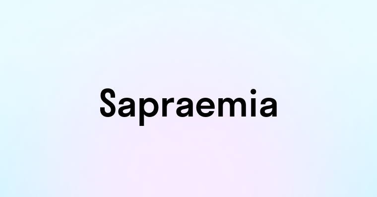 Sapraemia