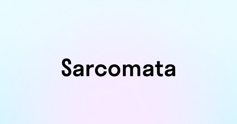 Sarcomata