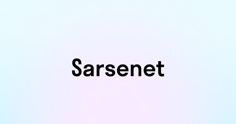 Sarsenet