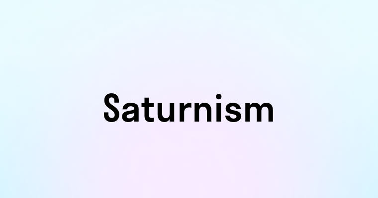 Saturnism